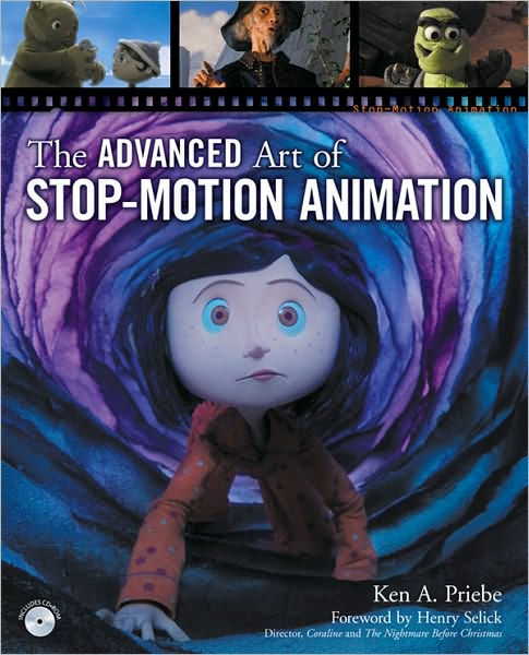 The Advanced Art Of Stop-Motion Animation By Ken A. Priebe | EBook ...