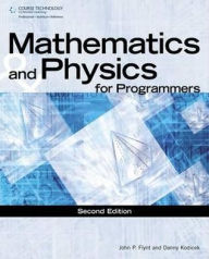 Mathematics & Physics for Programmers / Edition 2