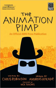 Title: The Animation Pimp: An Official AWN Press Publication, Author: Chris Robinson