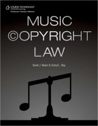 Title: Music Copyright Law / Edition 1, Author: David J. Moser