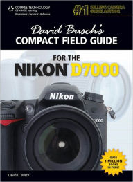 Title: David Busch's Compact Field Guide for the Nikon D7000, Author: David D. Busch