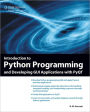 Introduction to Python Programming and Developing GUI Applications with PyQT