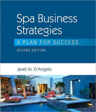 Title: Spa Business Strategies: A Plan for Success / Edition 2, Author: Janet D'Angelo
