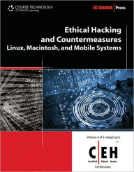 Ethical Hacking and Countermeasures: Linux, Macintosh and Mobile Systems / Edition 1