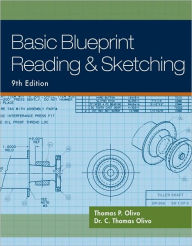Title: Basic Blueprint Reading and Sketching / Edition 9, Author: Thomas P. Olivo