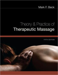 Theory and Practice of Therapeutic Massage / Edition 5