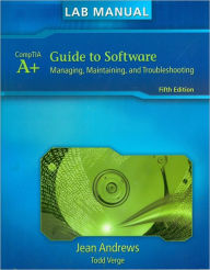 Title: Lab Manual for Andrews' A+ Guide to Software / Edition 5, Author: Jean Andrews