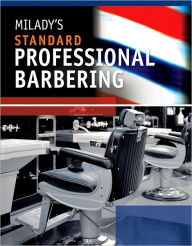 Milady's Standard Professional Barbering / Edition 5