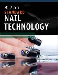 Milady's Standard Nail Technology, Student Workbook / Edition 6