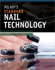 Milady's Standard Nail Technology / Edition 6 by Milady | 9781435497689