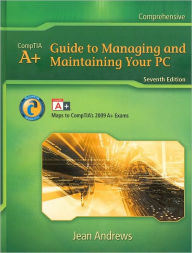 A+ Guide to Managing & Maintaining Your PC / Edition 7