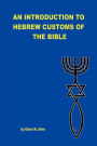 An Introduction to Hebrew Customs of the Bible