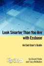 Look Smarter Than You Are With Essbase - An End User's Guide