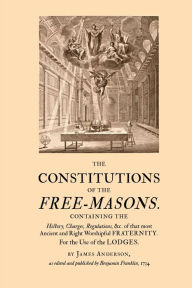 Title: The Constitutions of the Free-Masons, Author: James Anderson