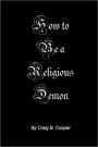 How To Be A Religious Demon