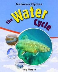 Title: The Water Cycle, Author: Sally Morgan