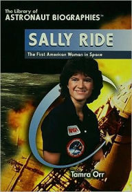 Sally Ride: The First American Woman in Space