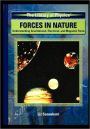 Forces in Nature: Understanding Gravitational, Electrical, and Magnetic Force / Edition 1
