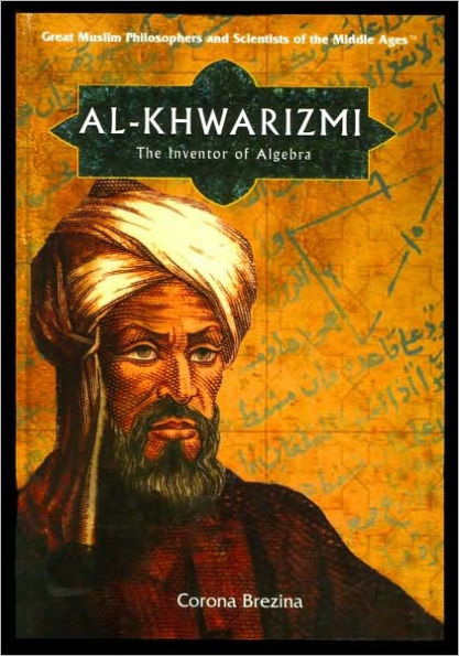 Al-Khwarizmi: The Inventor of Algebra