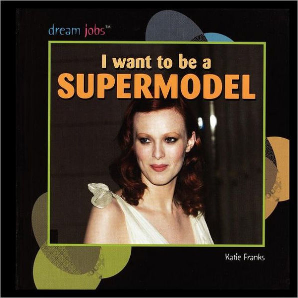 I Want to Be a Supermodel