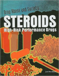 Steroids: High-Risk Performance Drugs