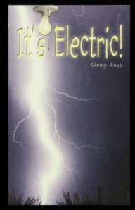 Title: It's Electric!, Author: Greg Roza