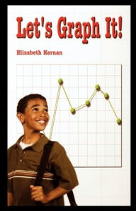 Title: Let's Graph It!, Author: Elizabeth Kernan