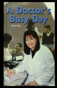 Title: A Doctor's Busy Day, Author: Nicole Boyd