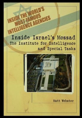 Inside Israel's Mossad: The Institute for Intelligence and Special Tasks
