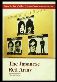 Title: The Japanese Red Army, Author: Aileen Gallagher