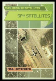 Title: Spy Satellites, Author: Paul Kupperberg