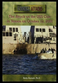 Title: The Attack on the USS Cole in Yemen on October 12, 2000, Author: Betty Burnett