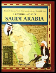 Title: A Historical Atlas of Saudi Arabia, Author: Nancy Stair