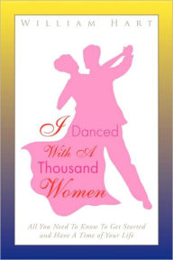 Title: I Danced with a Thousand Women, Author: William Hart