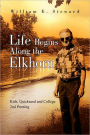 Life Begins Along The Elkhorn