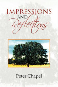 Title: Impressions and Reflections, Author: Peter Chapel