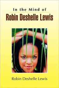 In The Mind Of Robin Deshelle Lewis
