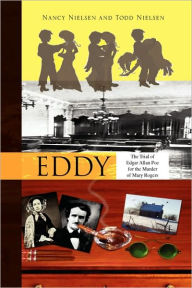 Eddy: The Trial of Edgar Allan Poe for the Murder of Mary Rogers