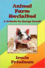 Animal Farm Revisited: A tribute to George Orwell