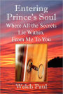 Entering Prince's Soul Where All The Secrets Lie Within