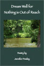 Dream Well For Nothing Is Out Of Reach