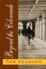 Beyond The Colonnade