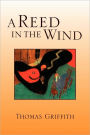A Reed In The Wind