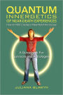 Quantum Innergetics of near-Death Experiences: How an NDE Creates a New Natal Horoscope