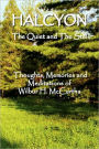 Halcyon the Quiet and the Still: Thoughts, Memories and Meditations of Wilbur H. Mccartha