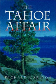 Title: The Tahoe Affair, Author: Richard Carlyon