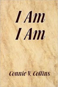 Title: I Am I Am, Author: Connie V. Collins