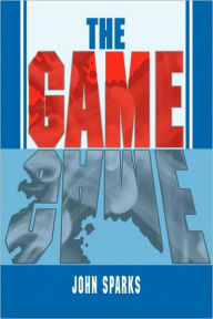 Title: The Game, Author: John Sparks