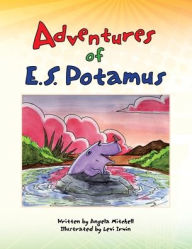 Title: Adventures of E.S. Potamus, Author: Angela Mitchell