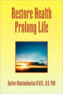 Restore Health Prolong Life